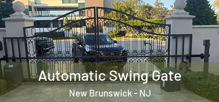 Automatic Swing Gate New Brunswick - NJ