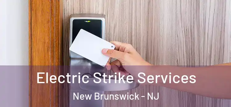 Electric Strike Services New Brunswick - NJ