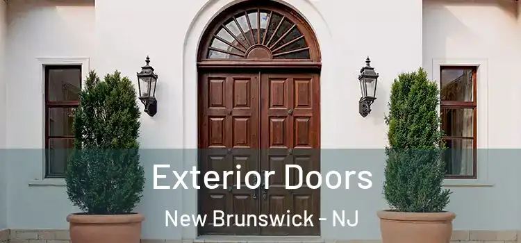 Exterior Doors New Brunswick - NJ