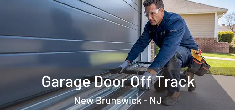  Garage Door Off Track New Brunswick - NJ