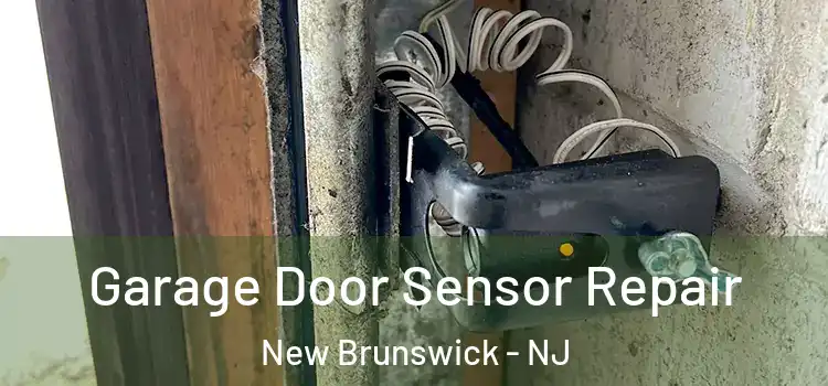 Garage Door Sensor Repair New Brunswick - NJ