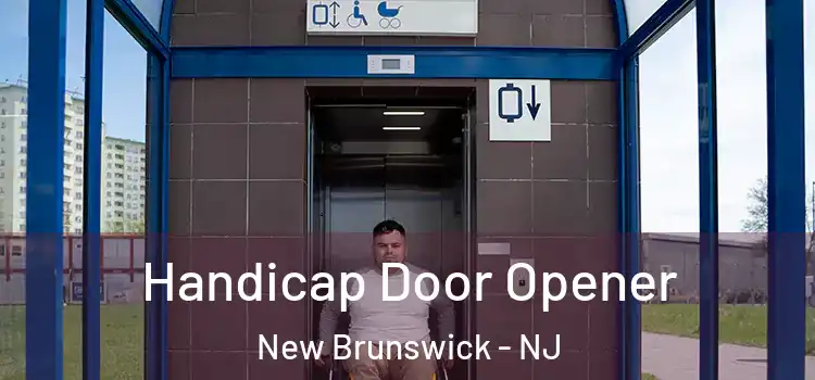 Handicap Door Opener New Brunswick - NJ