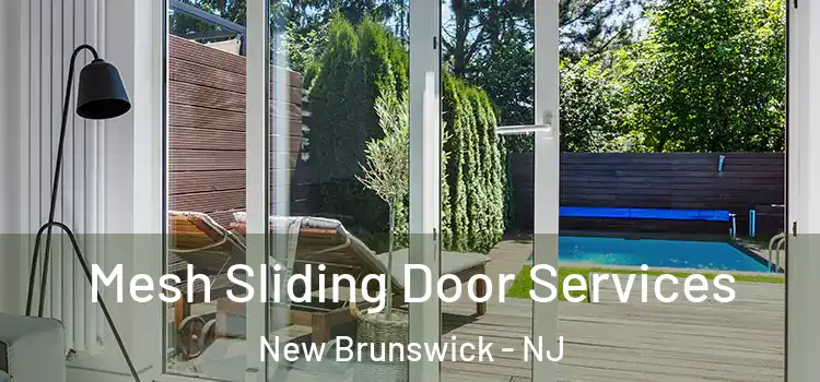 Mesh Sliding Door Services New Brunswick - NJ
