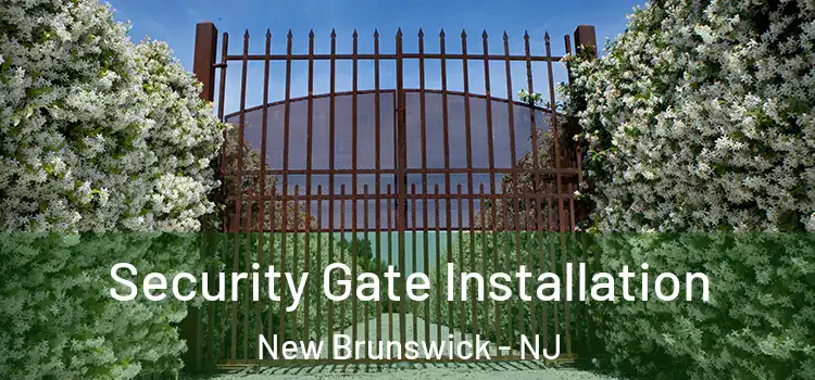Security Gate Installation New Brunswick - NJ