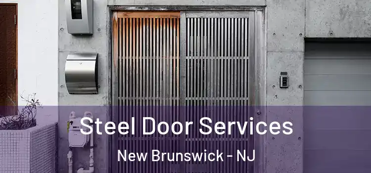 Steel Door Services New Brunswick - NJ